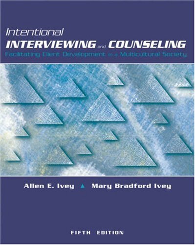 Intentional Interviewing and Counseling by Allen E Ivey