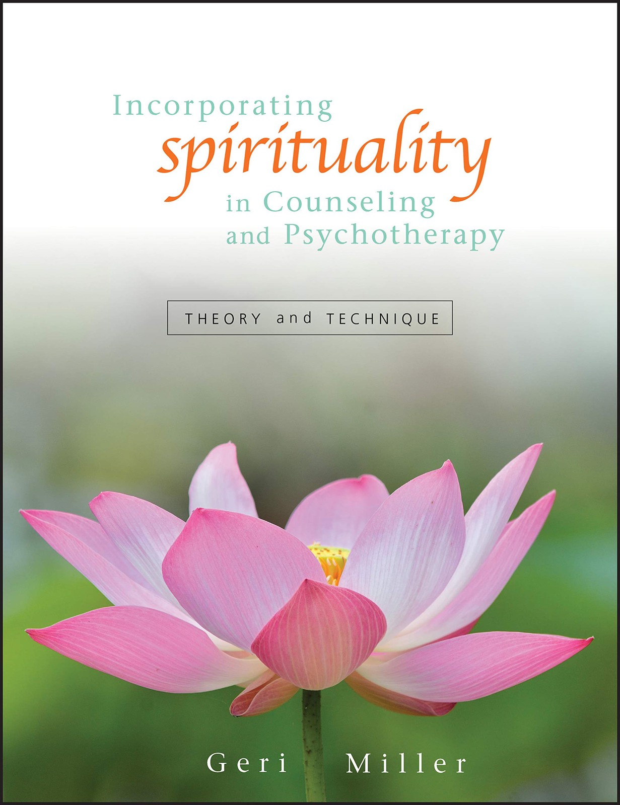 Incorporating Spirituality in Counseling and Psychotherapy: Theory and Techn…