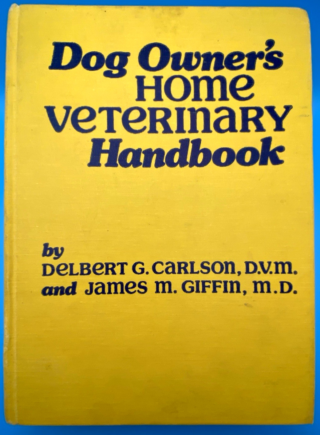 Vintage 1980 Dog Owner’s Home Veterinary Handbook Carlson Giffin Hardcover