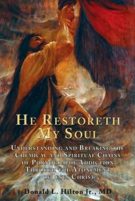 He Restoreth My Soul: Understanding and Breaking the Chemical and Spiritual…