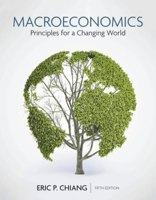 Macroeconomics: Principles for a Changing World Paperback Eric Ch