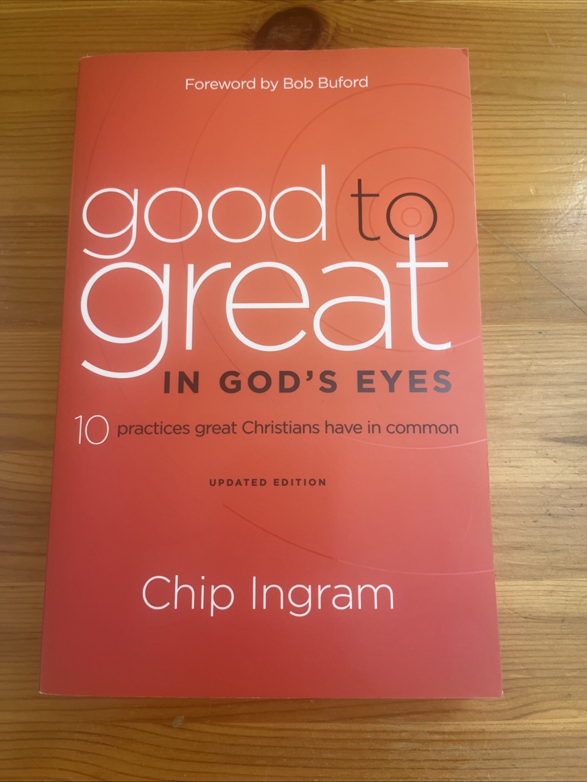 Good to Great in God’s Eyes DVD And Book Ten Practices Great Christians Have…