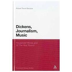 Dickens, Journalism, Music: ‘Household Words’ and ‘All The Year Round’ (Continuu