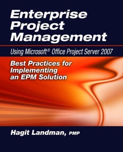 Hagit Landman Enterprise Project Management Using Microsoft® Office (Paperback)