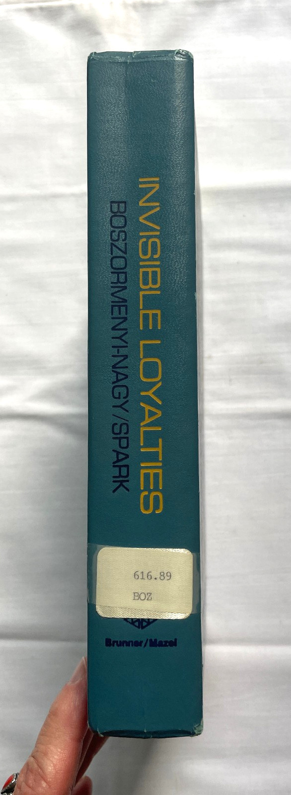 Invisible Loyalties by Ivan Boszormenyi-Nagy (Brunner/Mazel 1984) HC