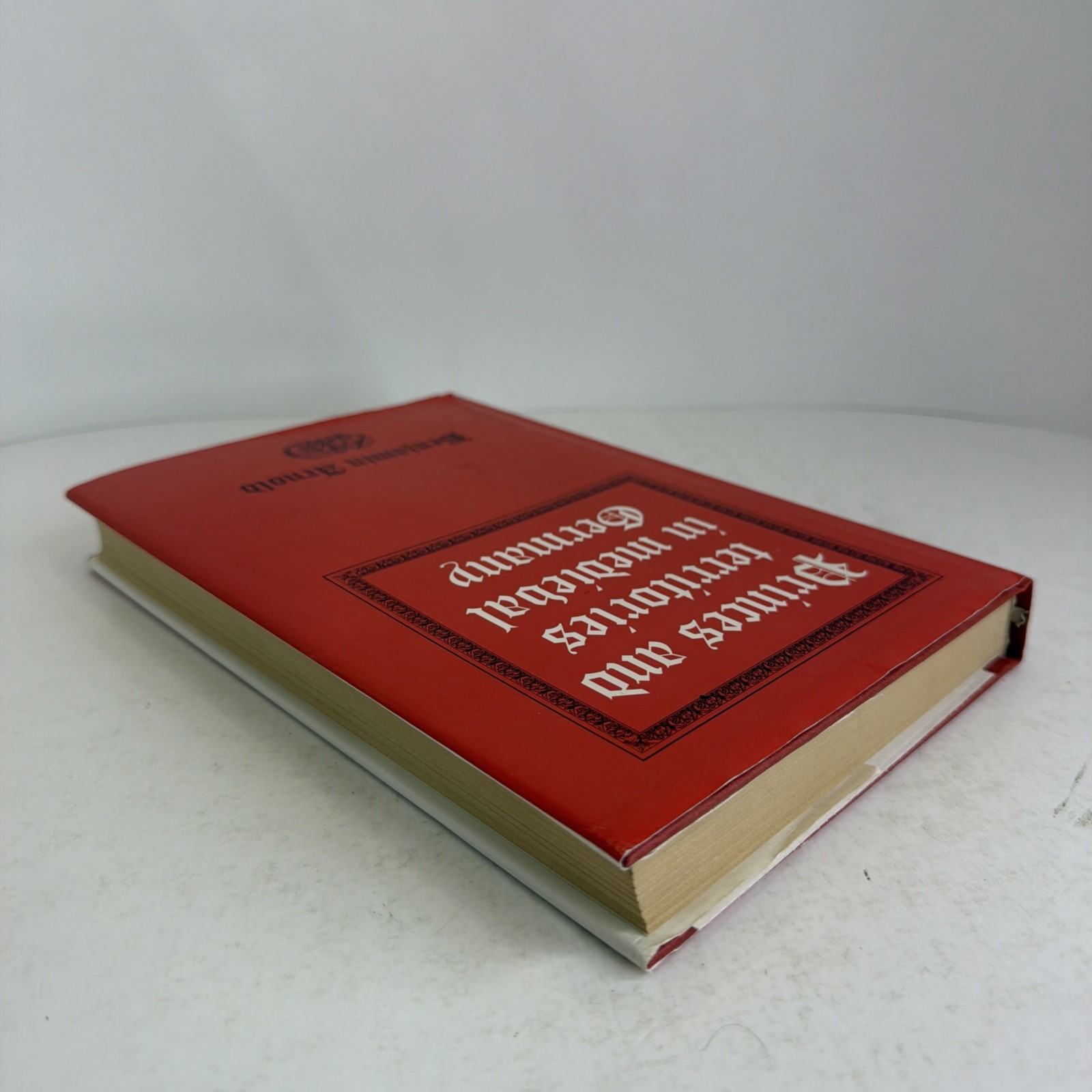 Arnold, Benjamin Princes and Territories in Medieval Germany Benjamin Arnold