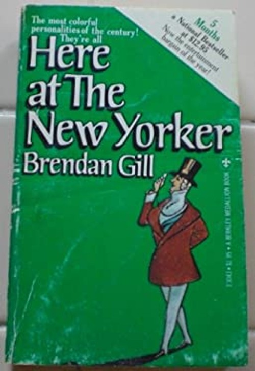 Here at the New Yorker Mass Market Paperbound Brendan Gill