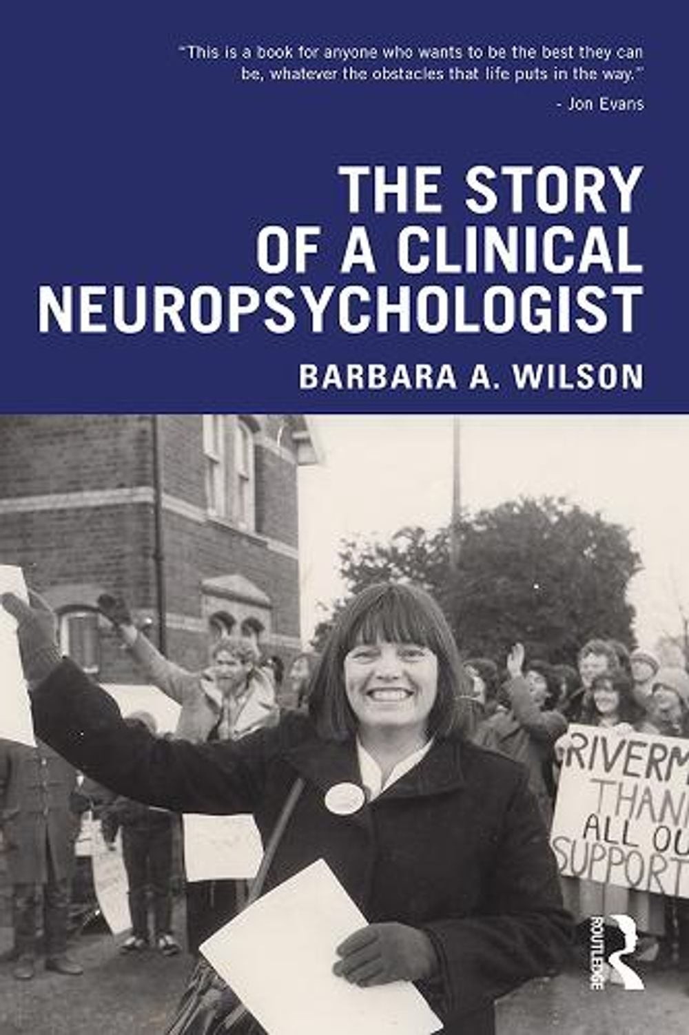 The Story of a Clinical Neuropsychologist by Barbara A. Wilson (English) Hardcov