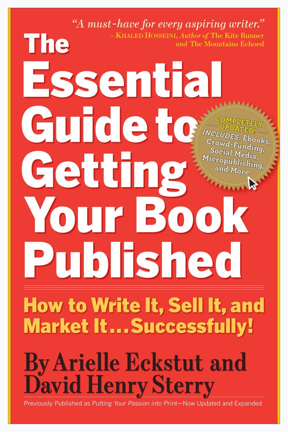 The Essential Guide to Getting Your Book Published: How to Write It, Sel .. NEW