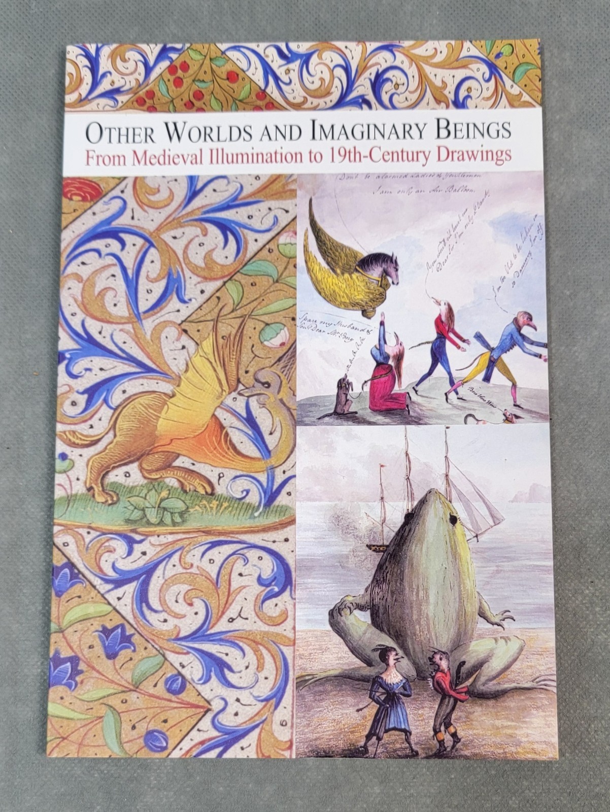 2014 OTHER WORLDS AND IMAGINARY BEINGS (Medieval Illumination to 19th Century)
