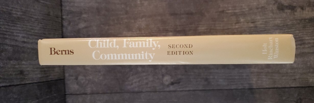 Child, Family, Community by Roberta M. Berns 2nd Edition copyright 1989