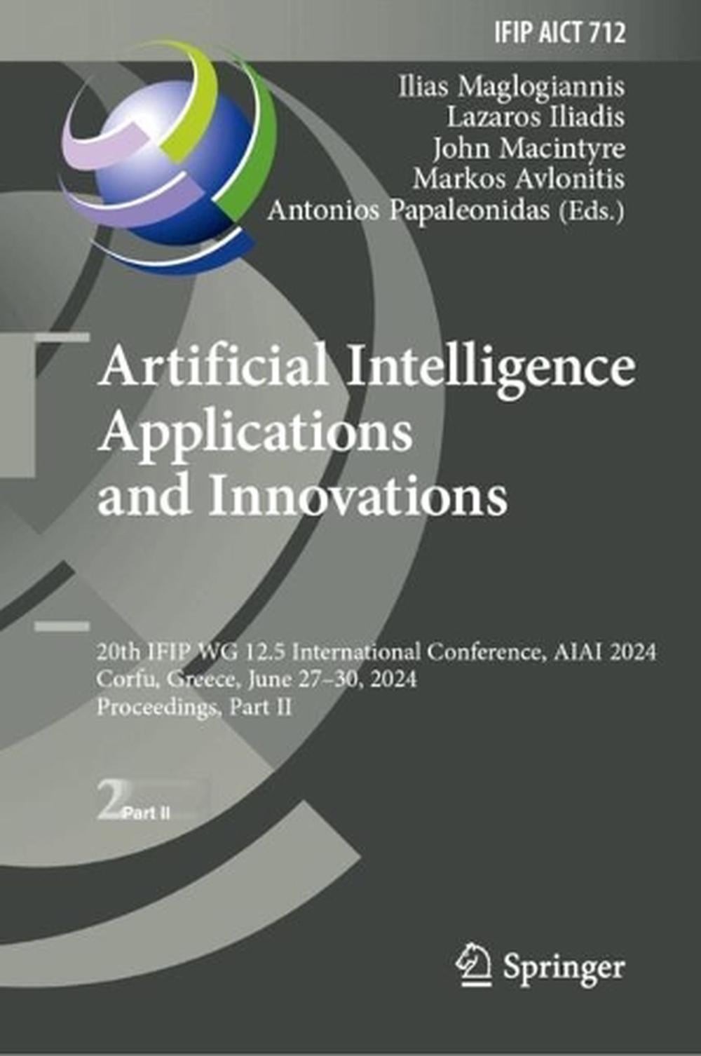 Artificial Intelligence Applications and Innovations: 20th IFIP WG 12.5 Internat