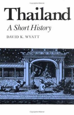 Thailand: A Short History by Mr. David K. Wyatt