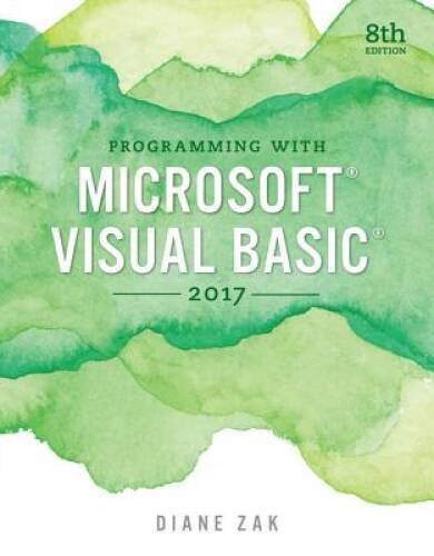 Programming with Microsoft Visual Basic 2017 – Paperback By Zak, Diane – GOOD