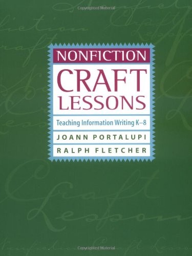 Nonfiction Craft Lessons: Teaching Information Writing K-8 by Portalupi, JoAnn,