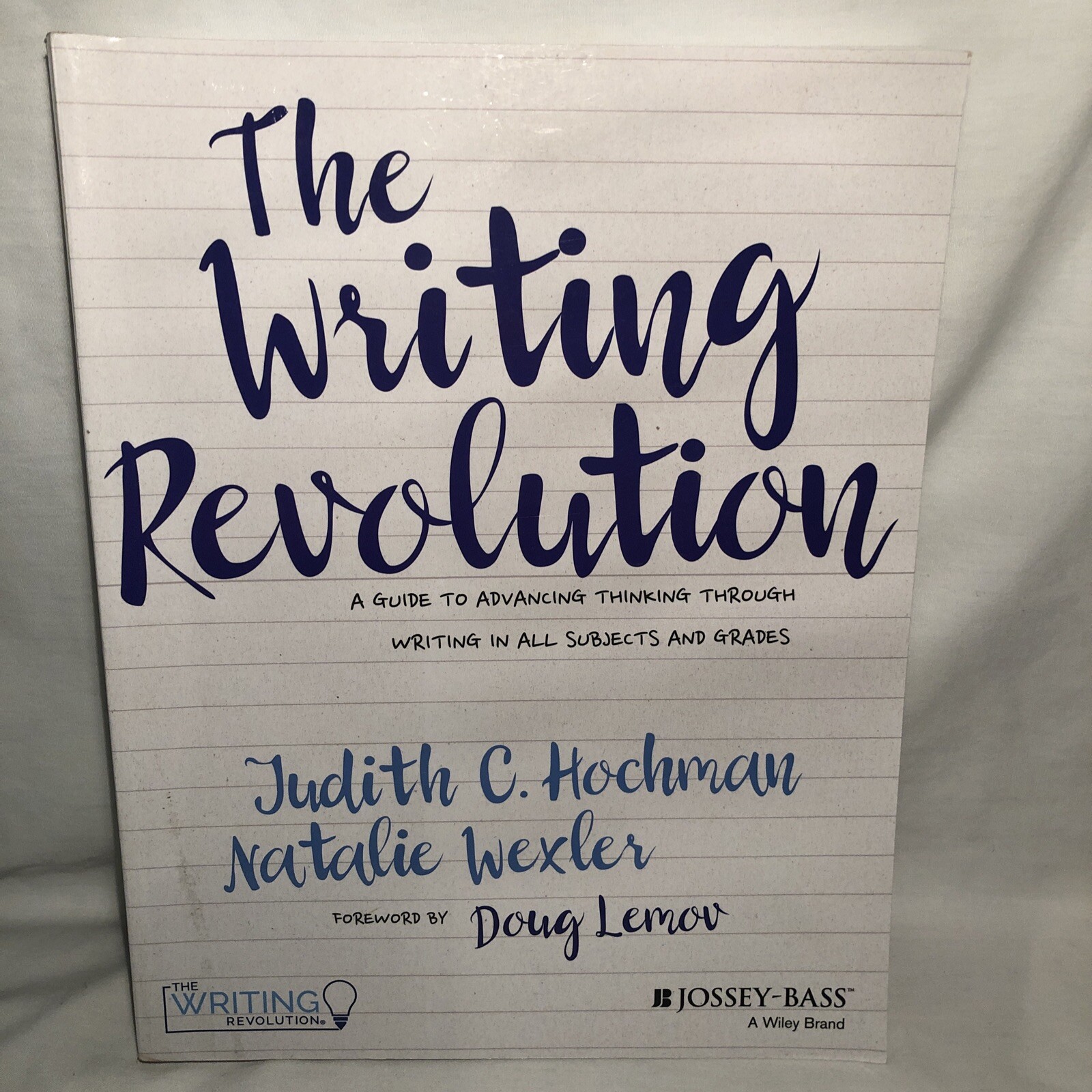 The Writing Revolution: A Guide to Advancing Thinking Through Writing in All Sub