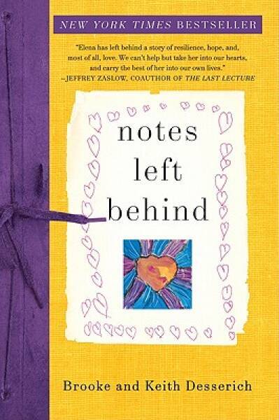 Notes Left Behind – Paperback By Desserich, Brooke – GOOD