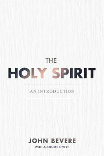 Holy Spirit by Bevere, John