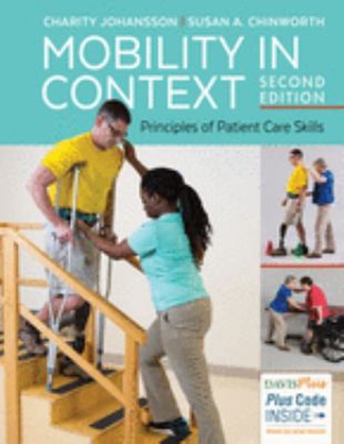 Mobility in Context : Principles of Patient Care Skills Spiral