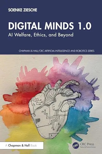 Digital Minds 1.0: AI Welfare, Ethics, and Beyond by Ziesche, Soenke – Paperback