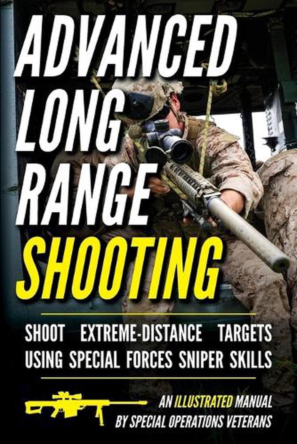 Advanced Long Range Shooting: An Illustrated Manual by Matthew Luke Paperback Bo