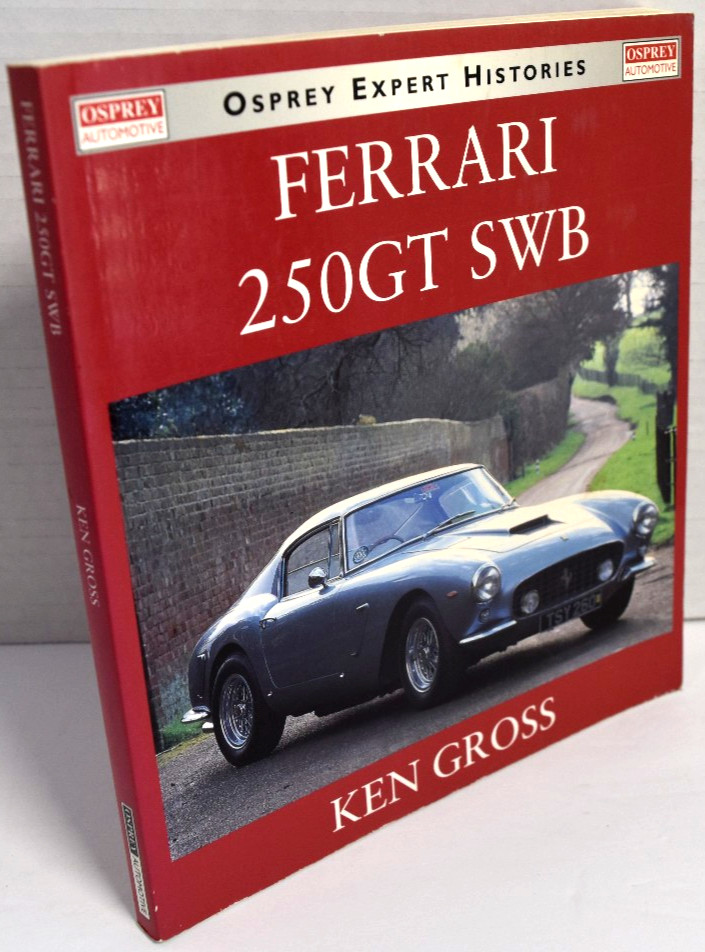 FERRARI 250GT SWB – Osprey Expert Histories by Ken Gross *VERY GOOD*