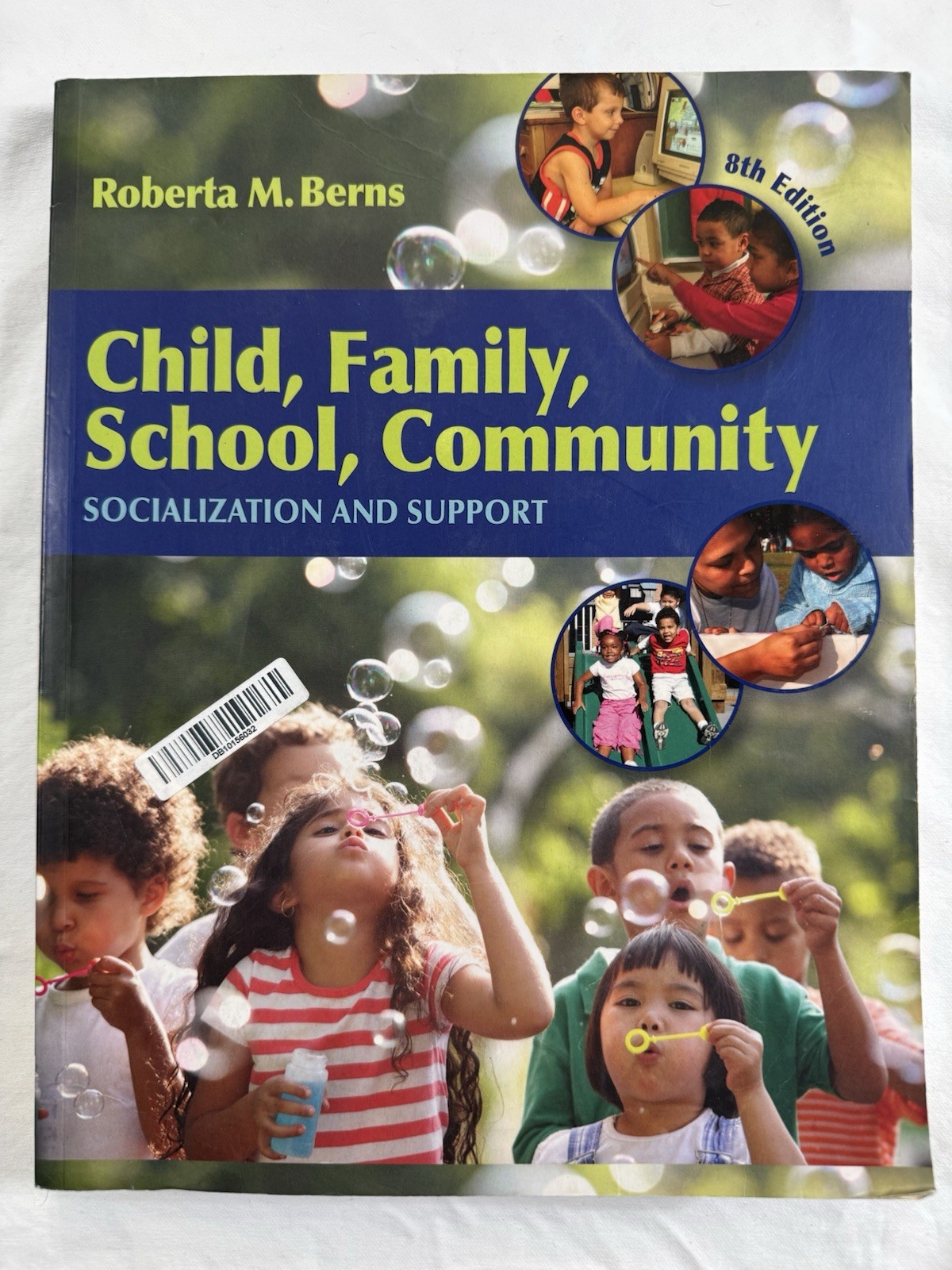 Child, Family, School, Community: Socialization and Support, Berns, Roberta M.,