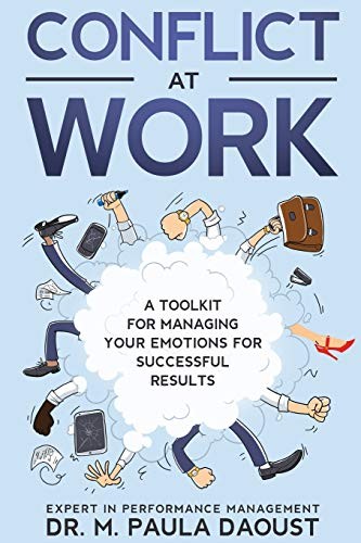 Conflict at Work: A toolkit for managing your emotions for successful result…