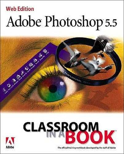 Adobe Photoshop 5.5 Classroom in a Book: Web Edition (with CD-ROM): Used