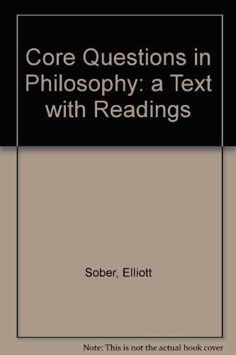 Core Questions in Philosophy: A Text – Hardcover, by Sober Elliott – Very Good