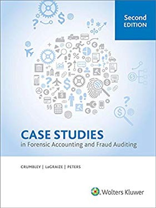 Case Studies in Forensic Accounting and Fraud Auditing 2nd Editio