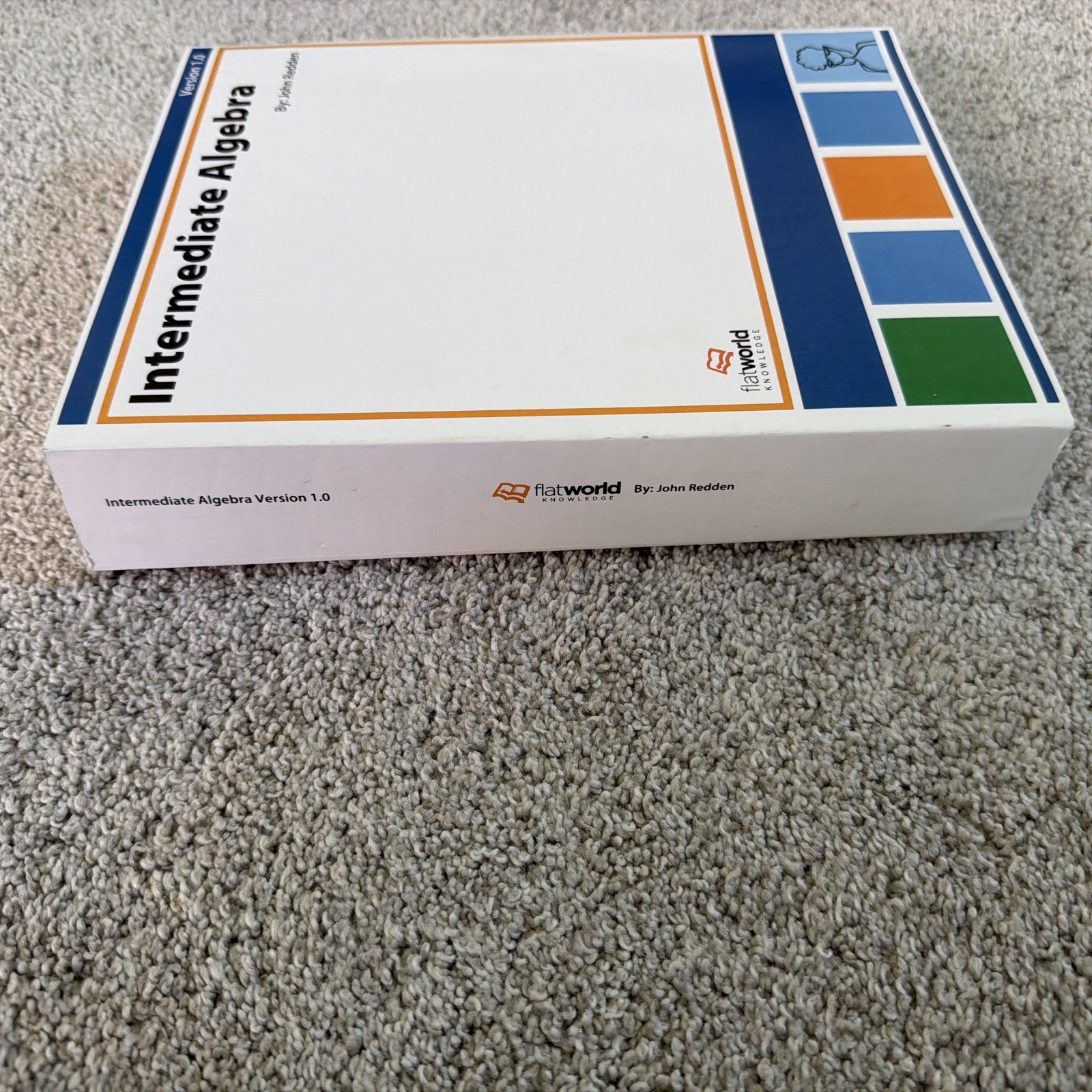 INTERMEDIATE ALGEBRA VERSION 1.0 By John Redden “New Other”