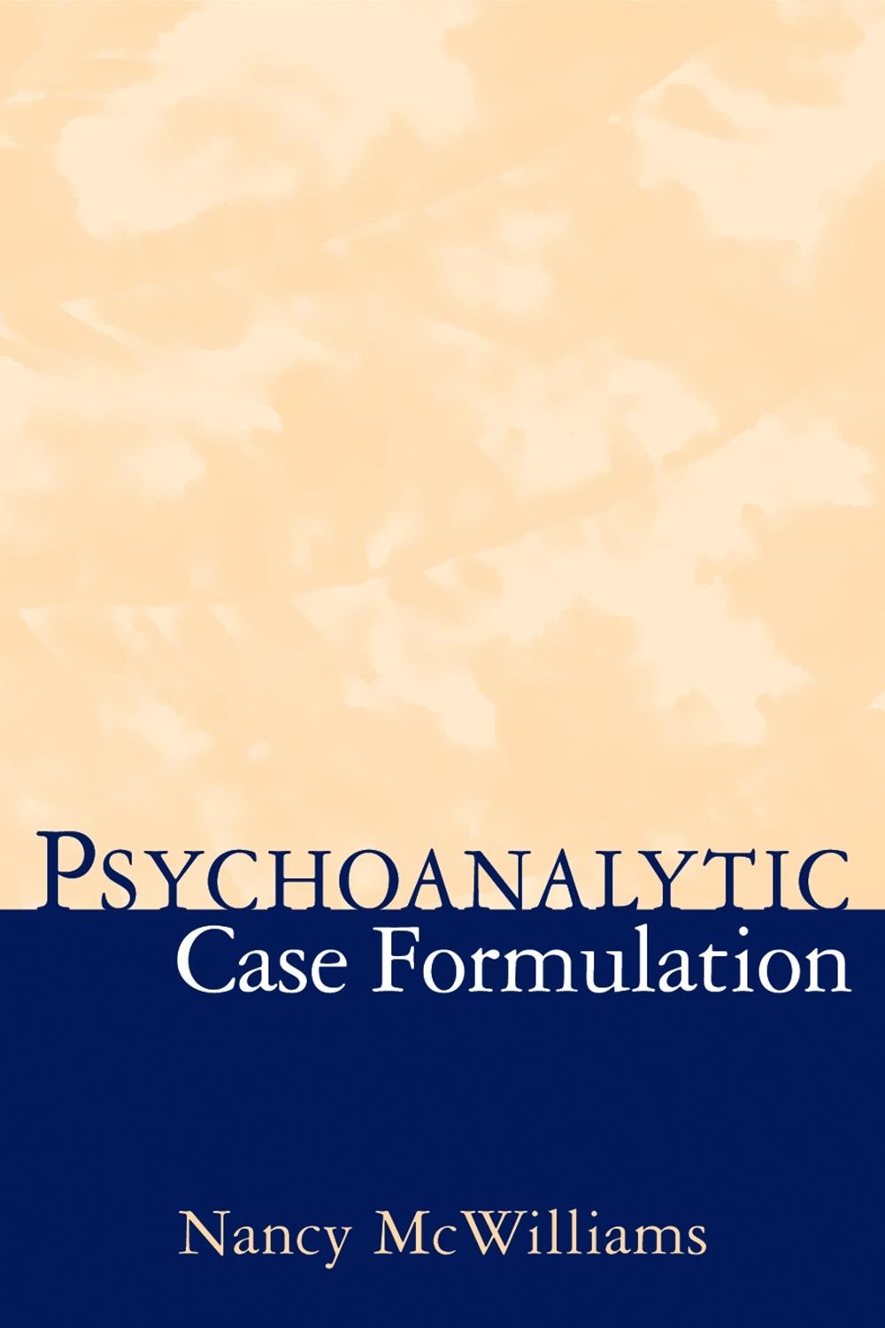 Psychoanalytic Case Formulation 1st Edition by Nancy McWilliams (English) Hardco