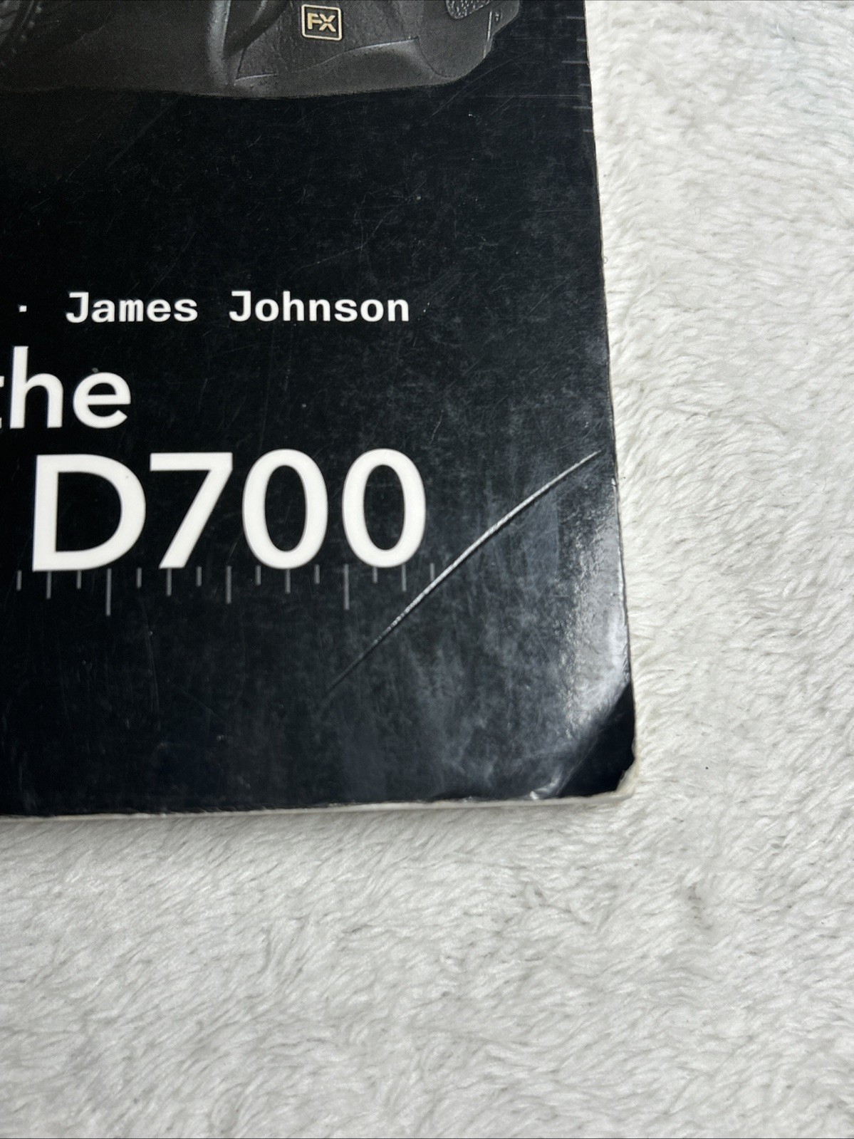 Mastering the Nikon D700 by Johnson, James GOOD Some creased pages