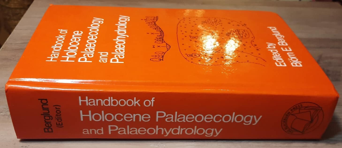 Handbook of Holocene Palaeoecology and Palaeohydrology by Bjorn E Berglund