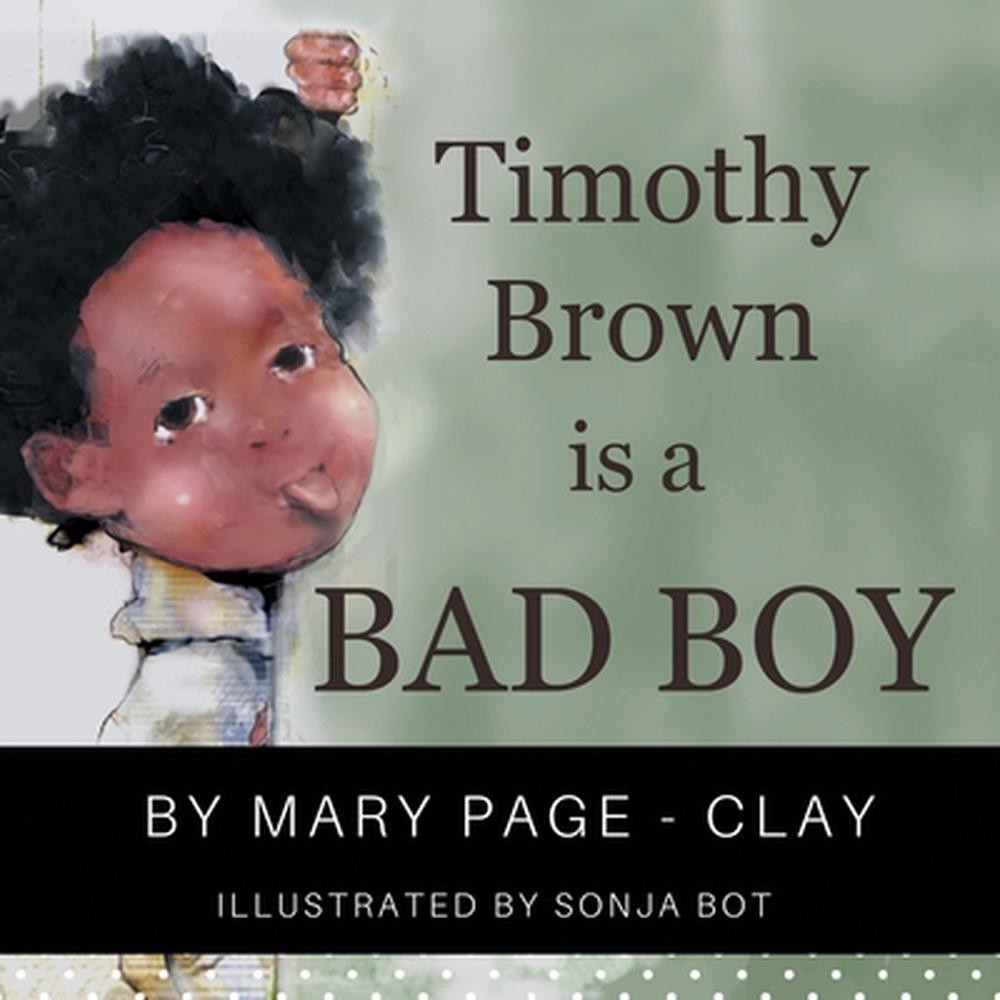 Timothy Brown Is a Bad Boy by Mary Page-Clay (English) Paperback Book