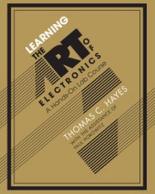 Learning the Art of Electronics : A Hands-On Lab Course Paperback