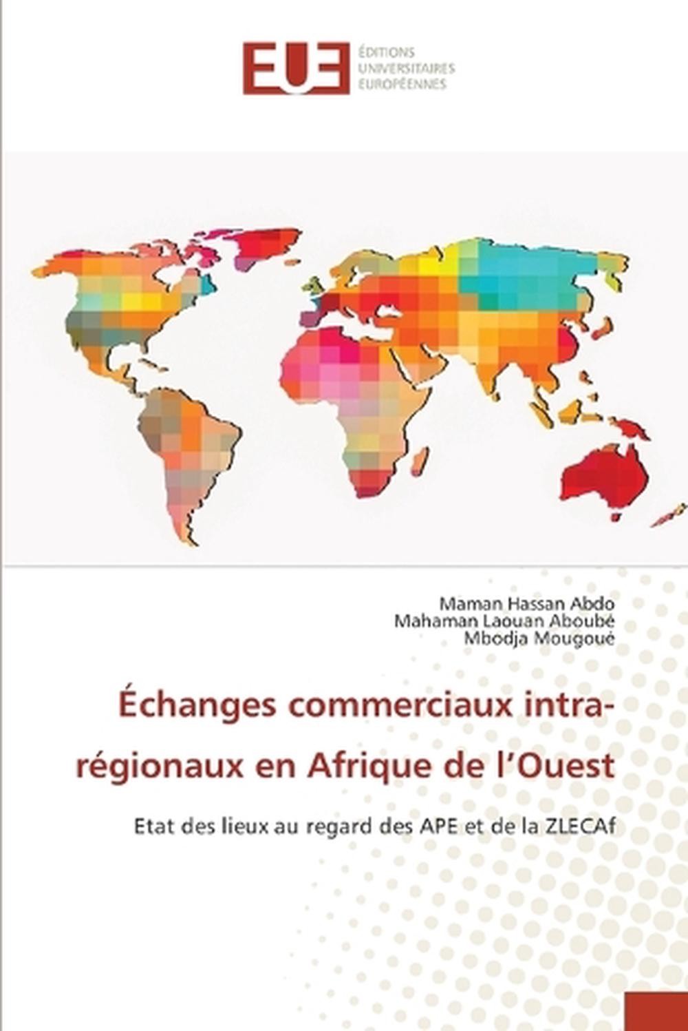 changes commerciaux intra-rgionaux en Afrique de l’Ouest by Maman Hassan Abdo Pa
