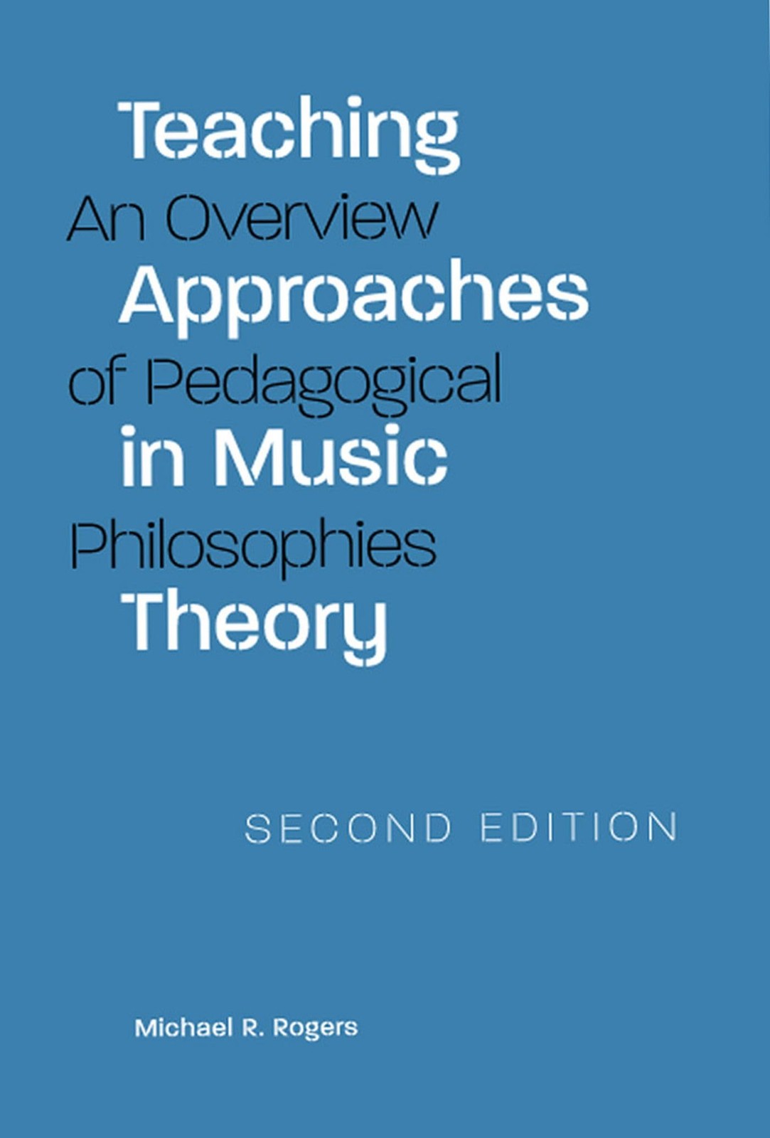 Teaching Approaches in Music Theory, Second Edition: An Overview of Pedagogi…
