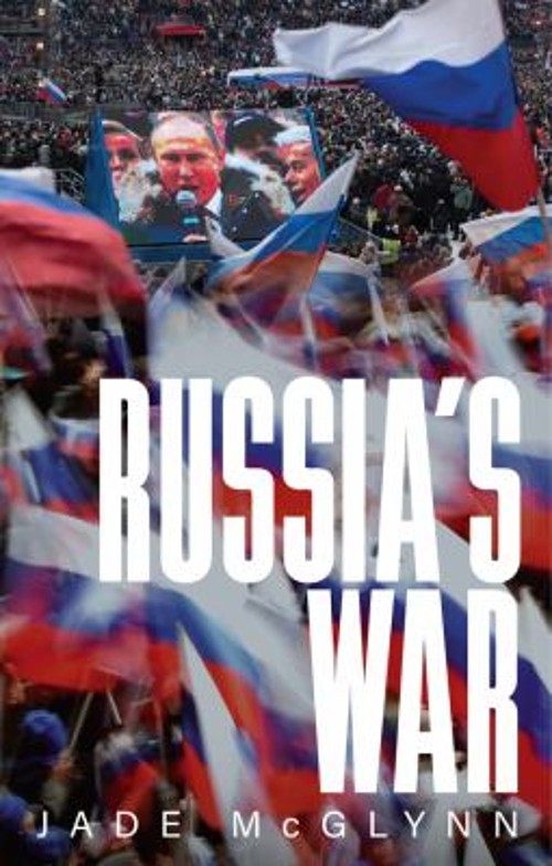 Russia’s War Paperback Jade McGlynn