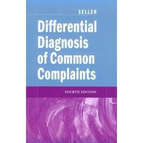Differential Diagnosis of Common Complaints by Seller, Robert H.