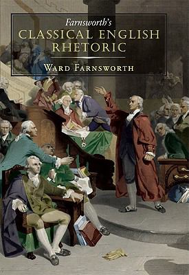 Farnsworth’s Classical English Rhetoric by
