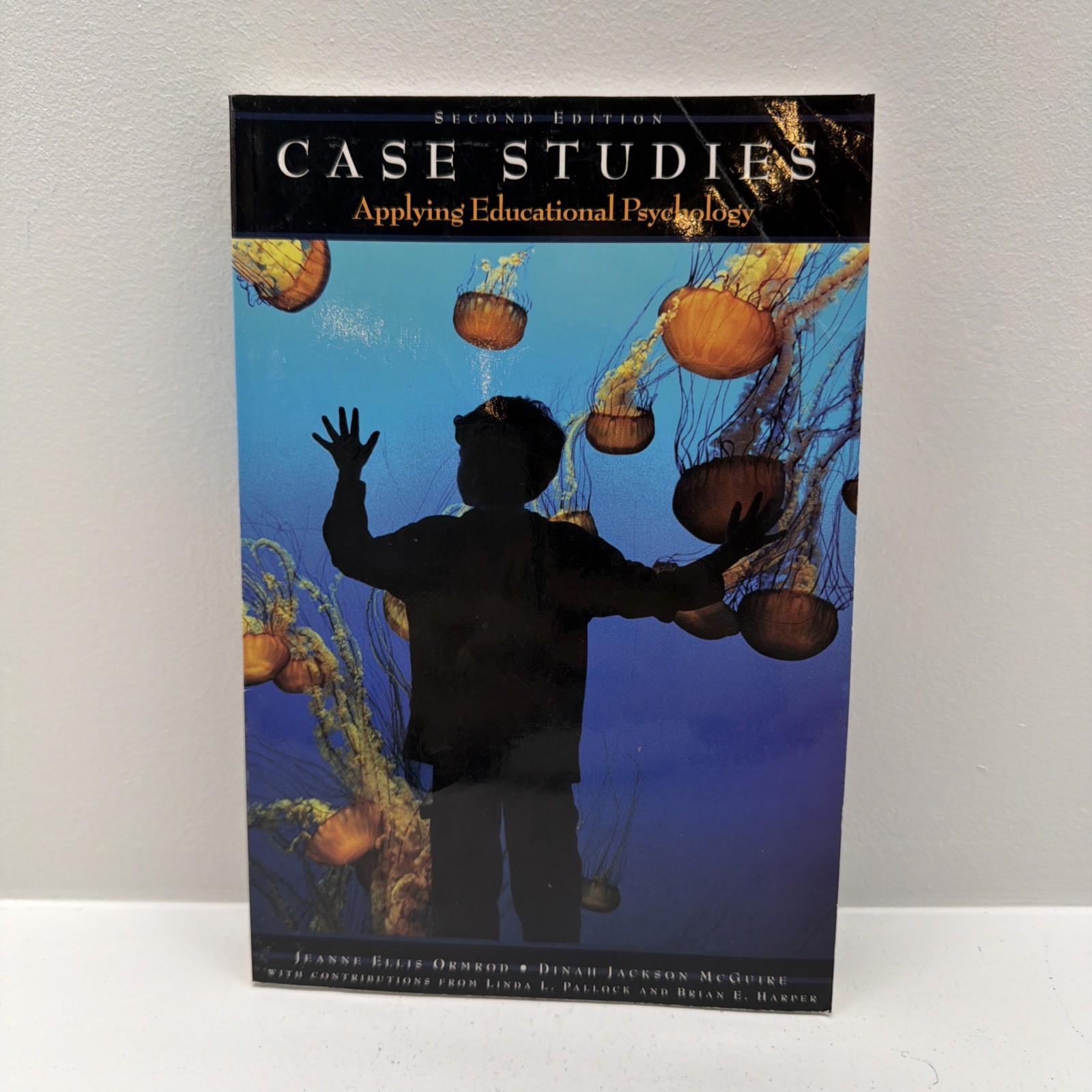 Case Studies: Applying Educational Psychology by Ormrod, Jeanne; McGuire, Dinah