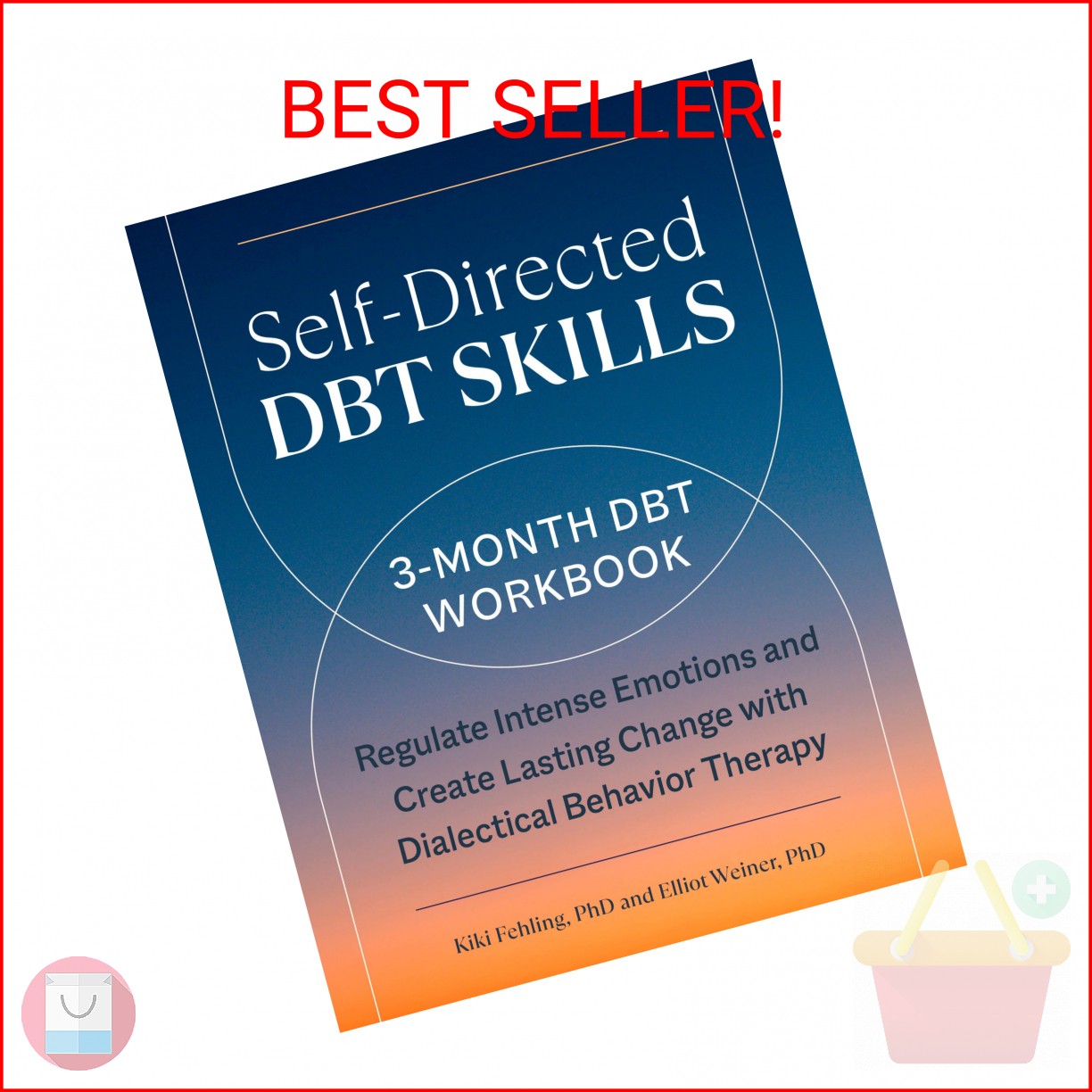 Self-Directed DBT Skills: A 3-Month DBT Workbook to Regulate Intense Emotions an