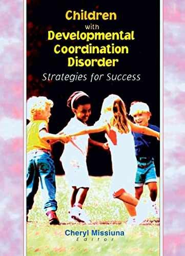 Children with Developmental – Hardcover, by Missiuna Cheryl – Very Good