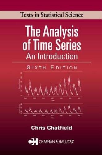 The Analysis of Time Series: An Introduction, Seventh Edition (Chapm – VERY GOOD