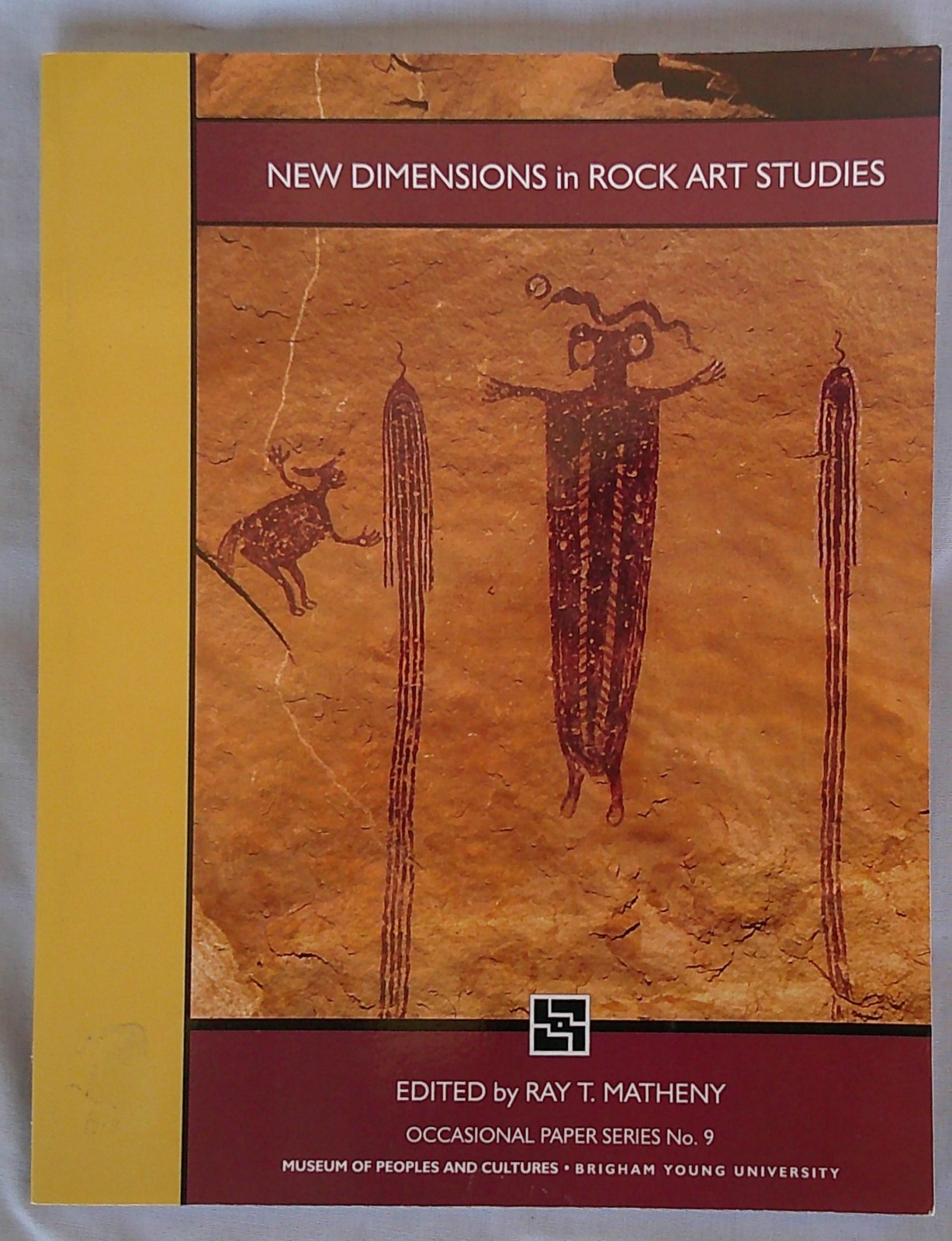 New Dimensions in Rock Art Studies, BYU Occasional Paper Series No. 9