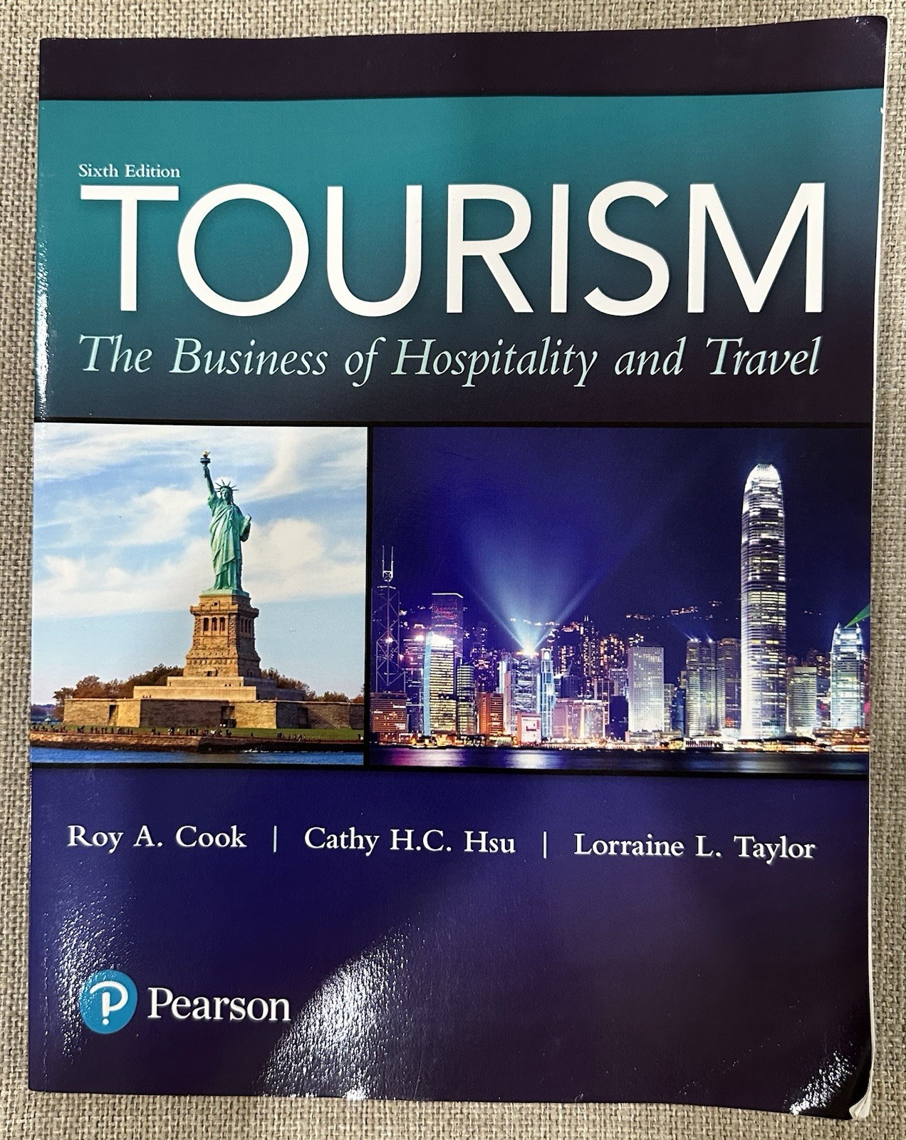Tourism The Business of Hospitality and Travel 6th Ed Cook Hsu Taylor Good