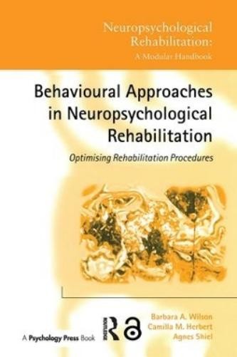 Barbara A. Wilson Camilla M. Behavioural Approaches in Neuropsycholo (Hardback)