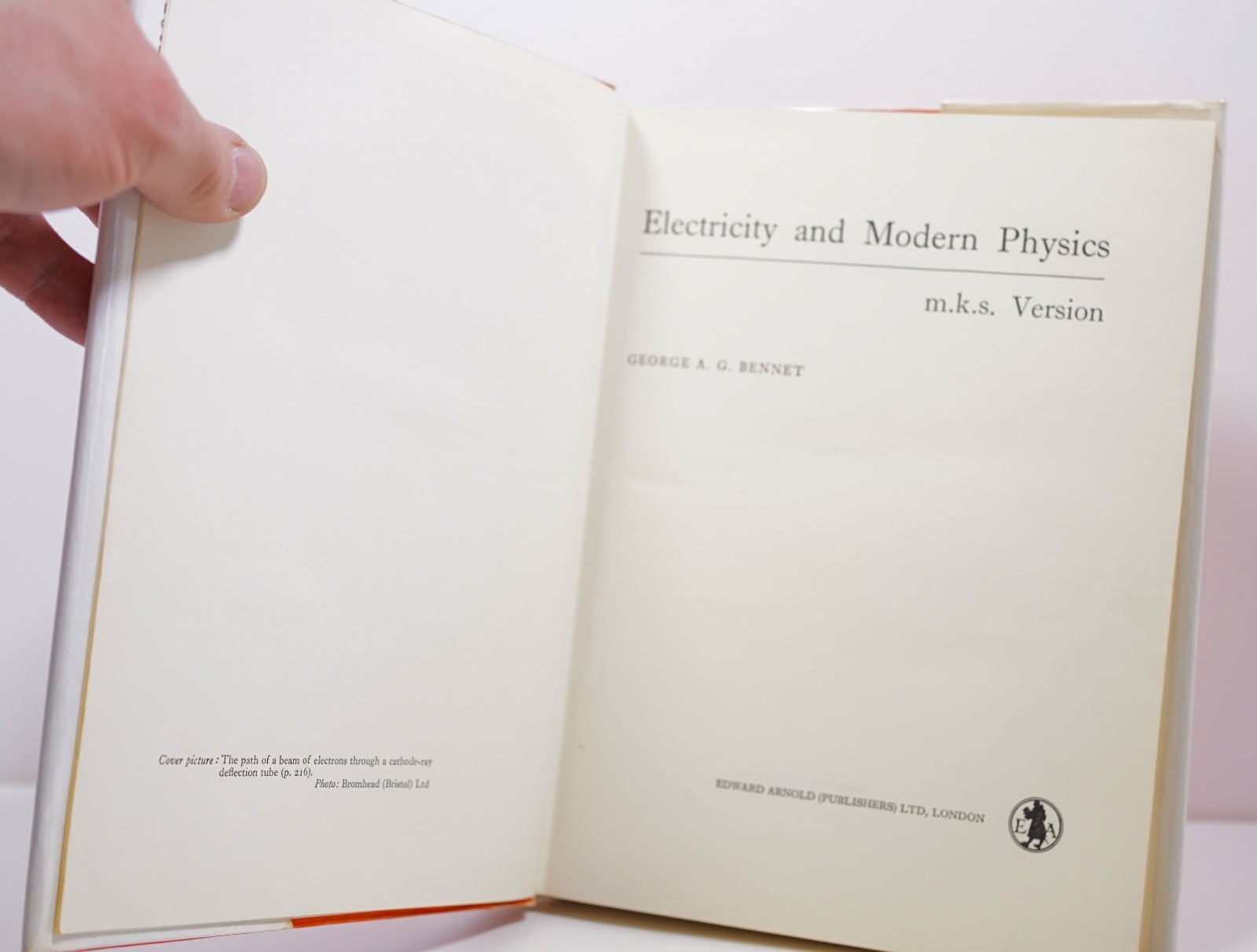 Electricity and Modern Physics: M.K.S.Version by G. A. G Bennet – Hardback